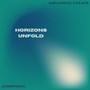 Horizons Unfold