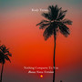 Nothing Compares To You - Bossa Nova Version