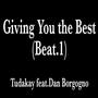 Giving You The Best (Beat.1) (feat. Dan Borgogno)