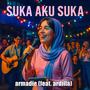 Suka Aku Suka (feat. Ardilla)