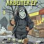 Arbeiter´Ep (Explicit)