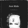 Just Ride (Explicit)