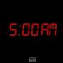 5AM Freestyle (Explicit)