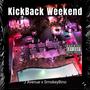 Kick Back Weekend (Explicit)