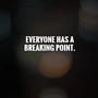 Breaking point (Explicit)