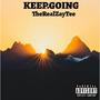 KEEP GOING