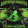 Caught Ya Slippin (Explicit)