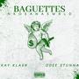 BAGUETTES (feat. Kay Klash & Odee Stunna) [Explicit]