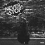 Never Stop (Explicit)