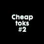 CHEAPTOKS #2