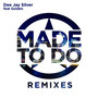 Made to Do Remixes (feat. Golden)