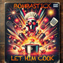 Let Him Cook (Explicit)