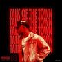 Talk of the Town (Explicit)