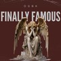 Finally Famous (Explicit)