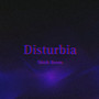 Disturbia