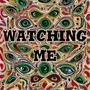 Watching Me (feat. Cody Davis) [Explicit]