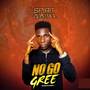 No Go Gree (Explicit)