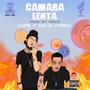 Camara Lenta (feat. Elea El Dominio)