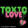 Toxic Love (Explicit)