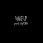 Wake Up (Explicit)