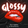 Glossy (Explicit)