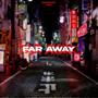 far away (feat. Fini) [Explicit]