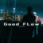 Good Flow (feat. ElijahSkrr) [Explicit]