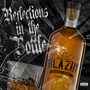 Reflections In The Bottle (Remasterd) [Explicit]