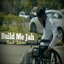 Build Me Jah