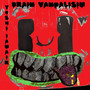 Brain Vandalisim (Explicit)