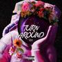 Turn Around (Explicit)