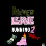 Never Leave Running 2