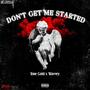 Dont Get Me Started (feat. Wavvey) [Explicit]