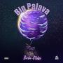 Big Palava (Explicit)