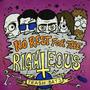 No Rest For The Righteous