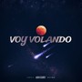 Voy Volando (Explicit)