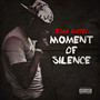 Moment Of Silence (Explicit)