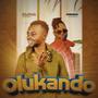 OLUKANDO (feat. Clova Munande)