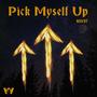 Pick Myself Up (Explicit)