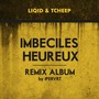 Imbéciles heureux (Remix by I Pervrt)