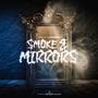 Smoke & Mirrors (Explicit)