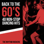 Back To The 60's - 40 Non-Stop Dancing Hits