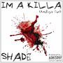 IM A KILLA (Knifey's Cut) [Explicit]