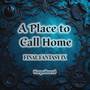 A Place to Call Home (From 