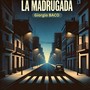 La madrugada