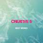 Creative 5 Best Works