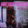 Boy Stop Calling (Explicit)