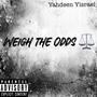 Weigh The Odds (Explicit)