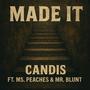 Made It (feat. Ms. Peaches & Mr. Blunt) [Explicit]