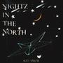 NIGHTZ IN THE NORTH (Explicit)